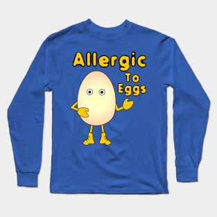 Allergic to Eggs Long Sleeve T-Shirt